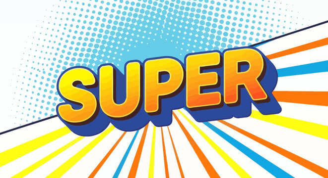Comic Book Style Super Word Graphic, Pop Art Background