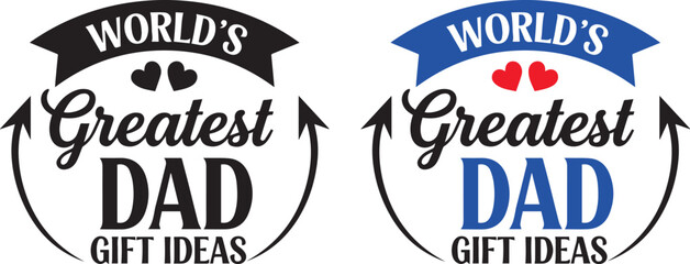 Father's day gift ideas world's greatest dad typography black blue designs © Arman