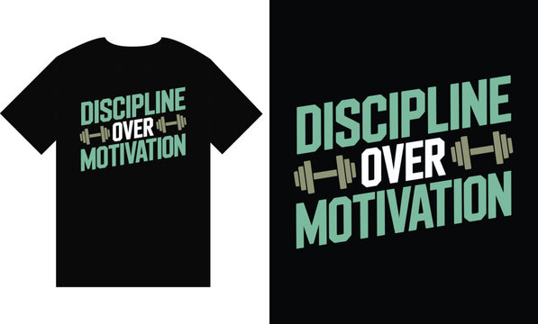 Discipline Over Motivation Barbell Weights Fitness Vector T Shirt Design
