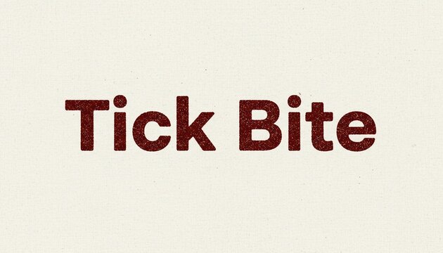 The words Tick Bite are displayed in a bold, dark red font against a textured beige background, conveying a sense of urgency or warning related to this common outdoor concern.