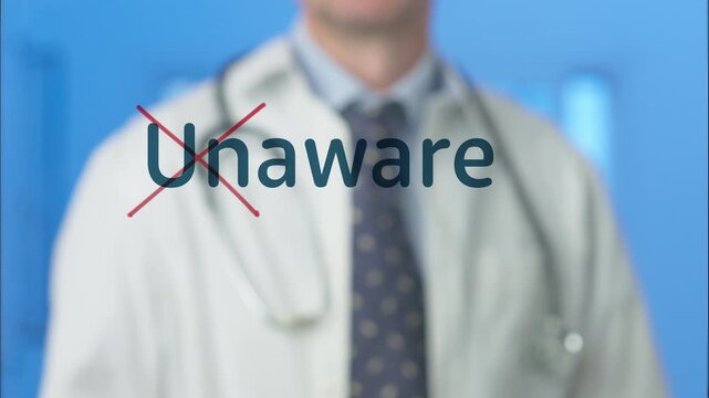 Medical professional crossing out the word unaware written on a transparent screen, symbolizing the importance of consciousness, knowledge, prevention, and medical awareness in healthcare