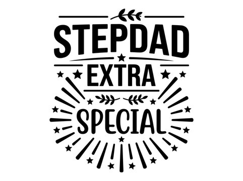Stepdad Extra Special Fathers Day Burst Vector