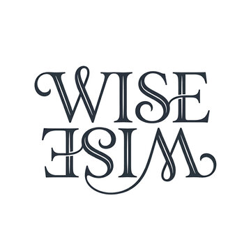 The Word Wise In Two Styles: A sophisticated presentation of the word Wise, rendered in two distinct typographic styles, one upright and the other inverted.