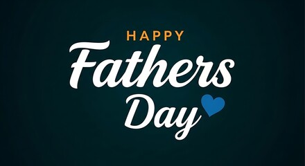 Obraz premium Happy Fathers Day celebration with heart and text on dark background