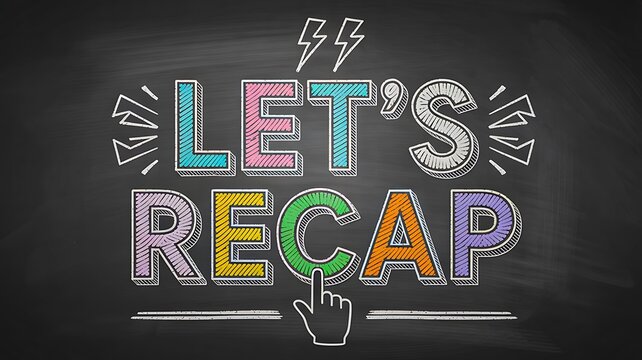 Lets recap colorful text on blackboard background education concept