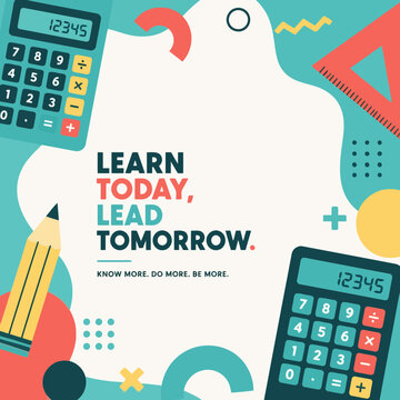 Educational Illustration with Motivational Quote Learn Today Lead Tomorrow Featuring Calculator and Pencil for School Banner