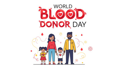 World Blood Donor Day Family Illustration: A happy family with parents and two children stands together, celebrating World Blood Donor Day with the words World Blood Donor Day prominently displayed. © Ajm