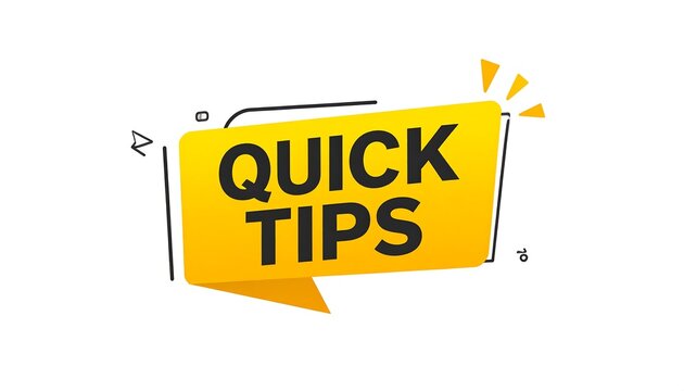 Bold yellow quick tips label for promotional and informative messaging