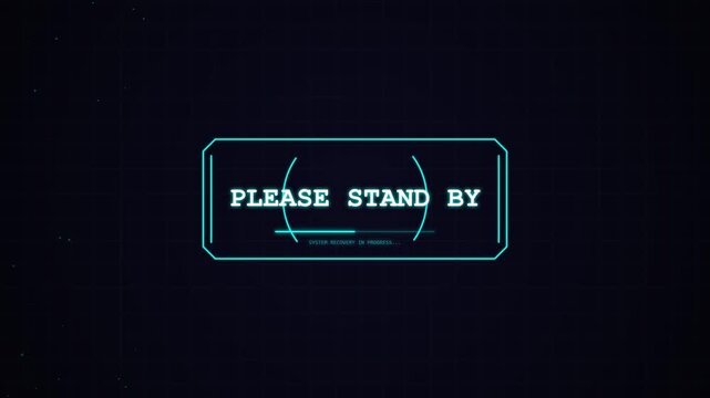 Futuristic 'Please Stand By' message with system recovery progress on a digital grid interface