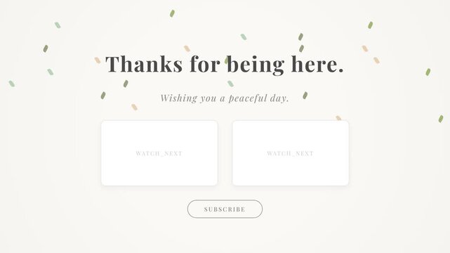 Minimalist web page design with a 'Thanks for being here' message, peaceful greeting, and a subscribe button.