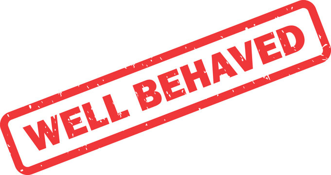 Red rectangular rubber stamp displaying the encouraging words WELL BEHAVED on a clean white surface