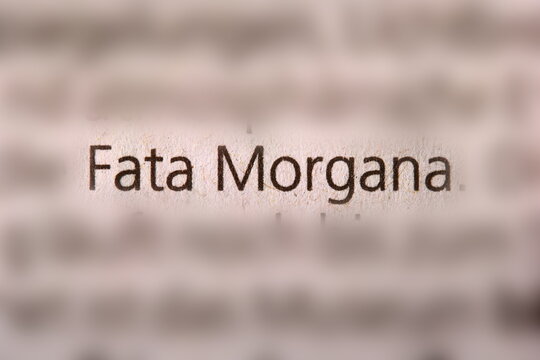 Der Begriff " Fata Morgana " in der Zeitung gedruckt und durch Umgebungsunsch&auml;rfe betont