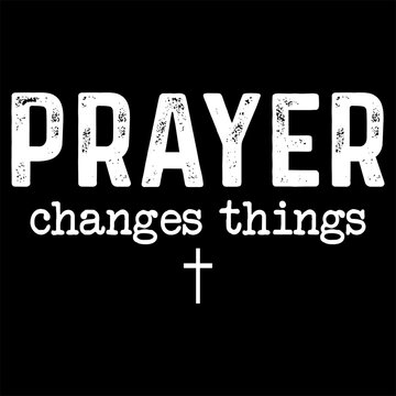 Prayer Changes Things PNG, Christian PNG