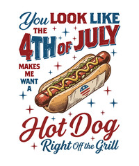 Naklejka premium You look like the 4th of July makes me want a hot dog right off the grill