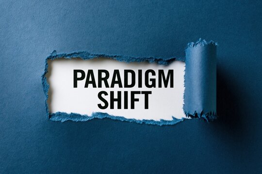 Paradigm Shift a fundamental change in concept or practice