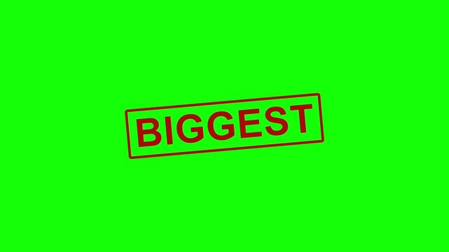 Red animated stamp with word BIGGEST displayed on green chroma key background. Bold uppercase text inside rectangular border. Animation designed for overlay and digital editing.