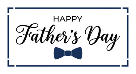 Father s day greeting with bow tie calligraphy and rectangular frame © MSTMAJEDA