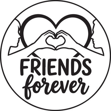 Friends Forever typography emblem, black and white heart hand gesture vector, friendship circle badge with silhouettes and romantic lettering
