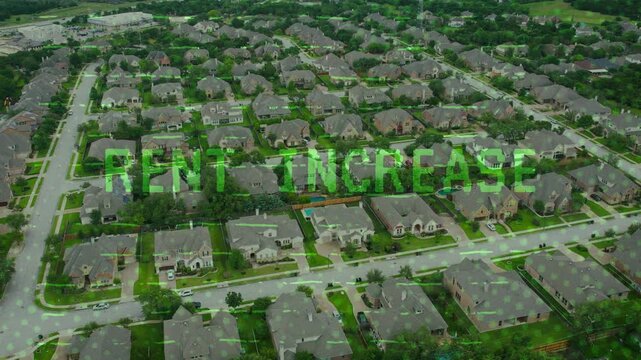 An aerial view of a suburban neighborhood with a green digital text overlay reading rent increase.