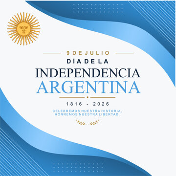 Dia de la Independencia Argentina 9 de Julio 2026 Vector Template. Means Argentine Independence Day 9 Juli 2026.  Featuring National Flag Colors and Modern Elegant Typography 