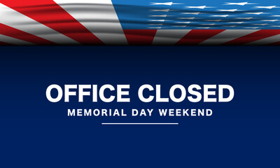 Obraz premium Office Closed on Memorial Day Weekend. Memorial Day Background Design.