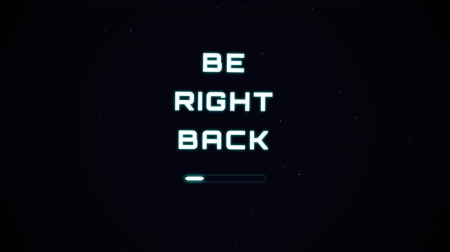 Animated Be Right Back Screen With A Loading Progress Bar