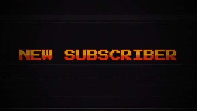 New Subscriber 8-bit Pixel Text Animation on Black Background, Retro Gaming, Vintage Arcade, VHS Static, CRT Scanlines, Glitch Effect, Nostalgic Gamer Alert 4k video