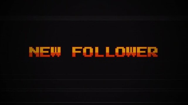 Retro 8-Bit New Follower Pixel Art Animation on Glitchy VHS Screen, Vintage Arcade Game UI, Old TV Interference, Streaming Alert, Twitch Notification, Pixelated 4k video