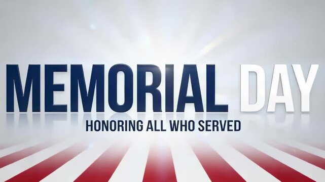 Opening showing MEMORIAL DAY HONORING ALL WHO SERVED subtitle on glossy striped floor, flare rising
