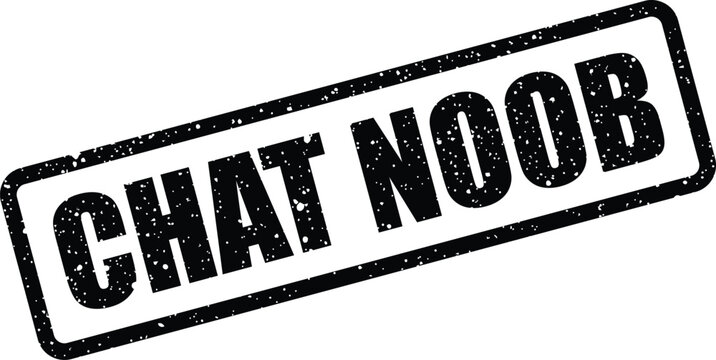 Textured rubber stamp displaying the colloquial phrase chat noob, specifically for gaming and online newcomer contexts