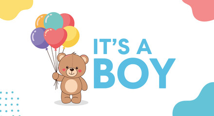Fototapeta premium Baby shower card illustration featuring a cute brown teddy bear holding a bunch of colorful balloons and text saying Its a Boy.