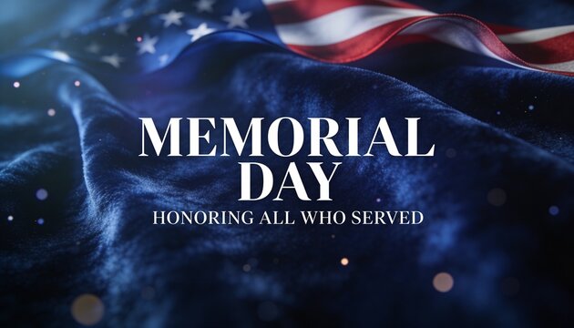 Displaying MEMORIAL DAY headline with HONORING ALL WHO SERVED subtext over US flag fabric on banner