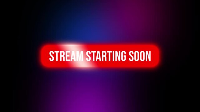 Stream starting soon. Red rectangle button. Gradient background rotation animation.