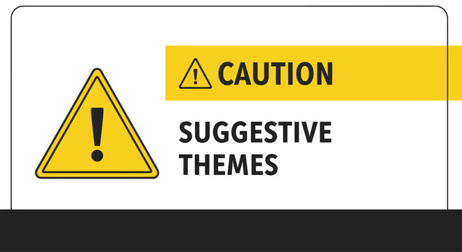 Warning sign displaying Suggestive Themes text and a yellow caution triangle icon, indicating restricted or sensitive content for viewers.