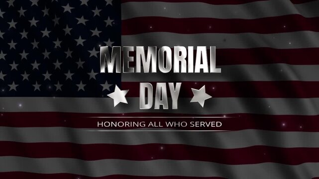 Silver metallic Memorial Day text animation on a waving American flag background and the message Honoring All Who Served.