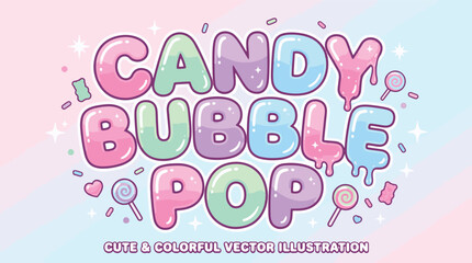 Candy bubble pop cute text effect and colorful vector illustration with sweets © Akhi Ayra