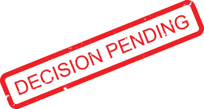 Grungy red DECISION PENDING stamp for status updates and awaiting official resolution