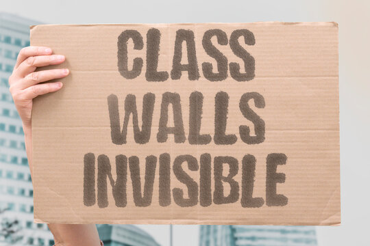 "Class Walls Invisible" Social stratification operates through unmarked rules that few ever acknowledge. CLASS. STRATIFICATION. HIDDEN. PRIVILEGE. EXCLUSION.