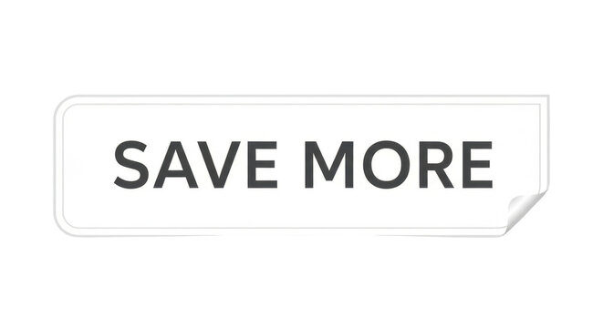 Save More Button Sign