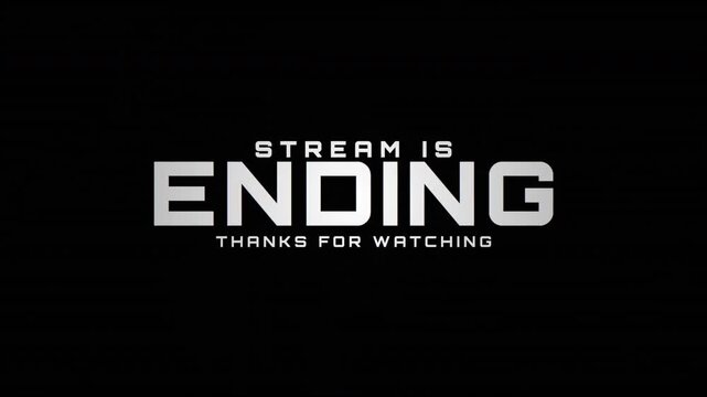 Stream is Ending Animated Screen with Glitch Effect and Thanks for Watching Text for Live Streaming Platforms 4k video