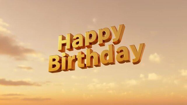 Golden Birthday Wish: The words Happy Birthday cast in a lustrous golden font float serenely against a warm, gradient sky, evoking celebration and joy.