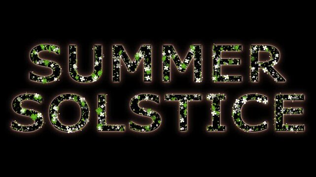 Summer Solstice Text Animation with Fresh Blooming Flowers and Green Leaves. Beautiful Nature-Themed Summer Solstice Greeting Screen with Floating Petals.