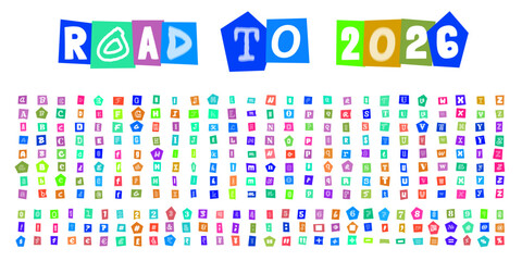 ROAD TO 2026 ransom note style typography set, cutout letter alphabet and number collection for creative graphic design projects, collage style lettering elements for posters and social media © velikiyzayats