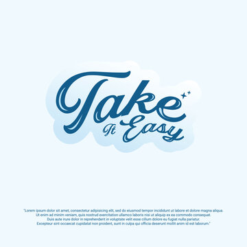 "TAKE IT EASY" creative design text effect or typography.