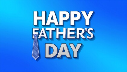 Fototapeta premium Happy Father's Day: Celebrate Dad with a Stylish Tie and Vibrant Blue Greeting!