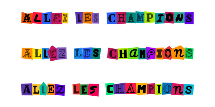 ALLEZ LES CHAMPIONS texte style lettre decoupee style ransom note pour design sportif encouragement victoire celebration graphique vectoriel pour affiche evenement