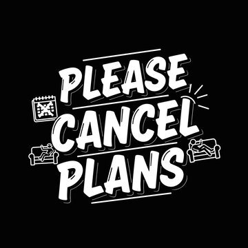 Cancel plans text message sign.