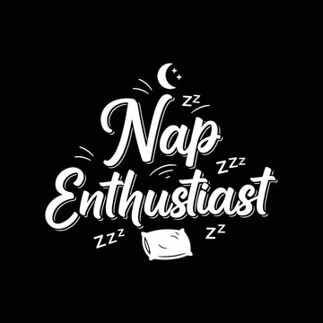 Nap Enthusiast Sleeping Beauty Concept.