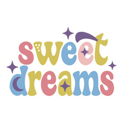 Obraz premium Groovy Sweet Dreams Typography Design with Cute Retro Stars