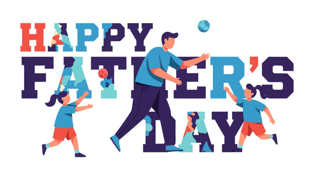 Happy Father's Day Greeting: A father joyfully plays with his two children amidst large, colorful letters spelling out HAPPY FATHER'S DAY, celebrating family bonding and love.